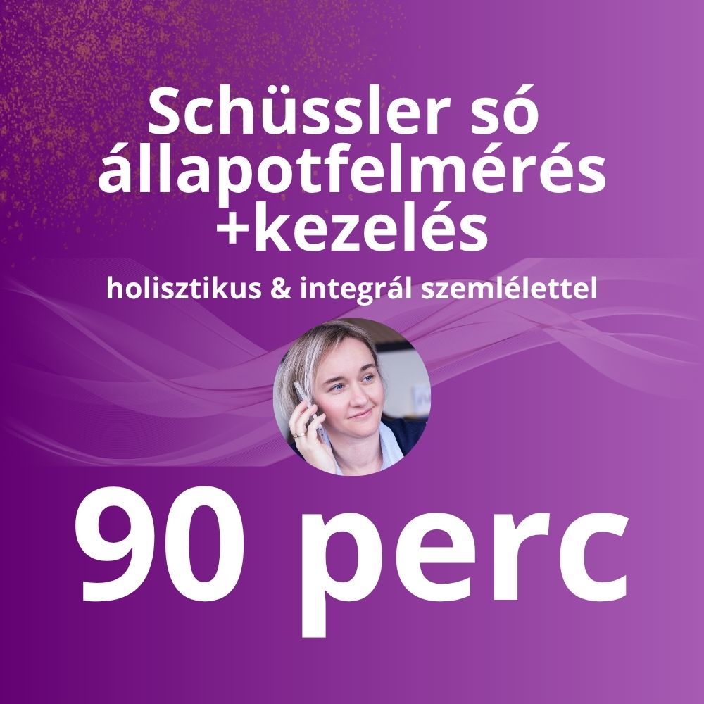 Schüssler só állapotfelmérés +kezelés holisztikus és integrál szemlélettel 90 perc